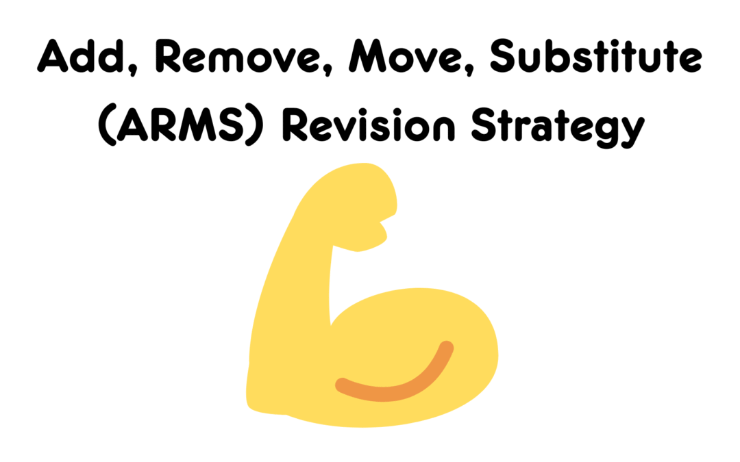 Add, Remove, Move, Substitute (ARMS) Strategy