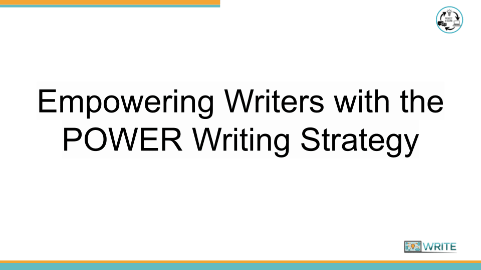 Empowering Writers with the POWER Writing Strategy