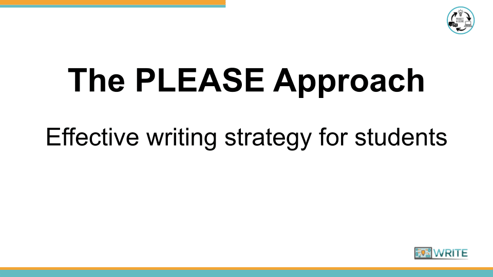 The PLEASE Approach Effective Writing Strategy for Students presentation cover